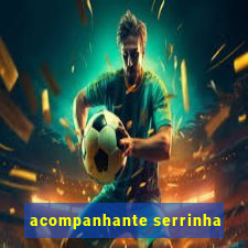 acompanhante serrinha